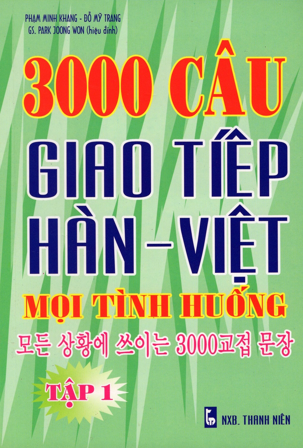 Bìa sách 3000 Câu Giao Tiếp Hàn - Việt Mọi Tình Huống (Tập 1)