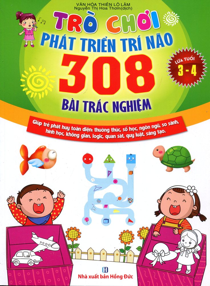 Bìa sách Trò Chơi Phát Triển Trí Não: 308 Bài Trắc Nghiệm (Dành Cho Trẻ Từ 3 - 4)