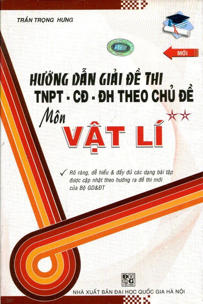 Bìa sách Hướng Dẫn Giải Đề Thi TNPT - CĐ - ĐH Theo Chủ Đề Môn Vật lí (Tập 2)