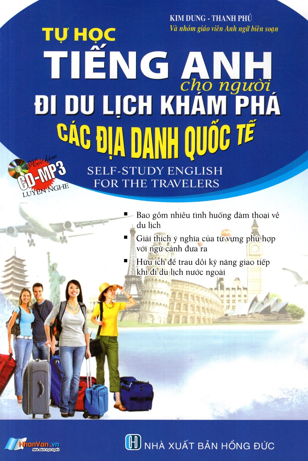 Bìa sách Tự Học Tiếng Anh Cho Người Đi Du Lịch Khám Phá Các Địa Danh Quốc Tế (Kèm CD)