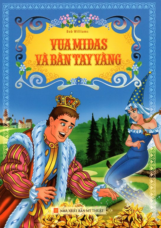 Bìa sách Vua Midas Và Bàn Tay Vàng