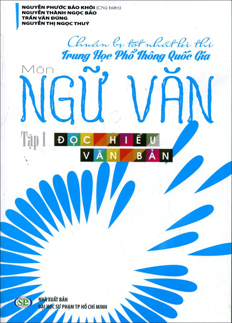 Bìa sách Chuẩn Bị Tốt Nhất Kì Thi THPT Quốc Gia Môn Ngữ Văn (Tập 1): Đọc Hiểu Văn Bản