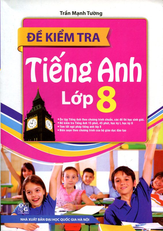 Review sách Đề Kiểm Tra Tiếng Anh Lớp 8 (Tái Bản)