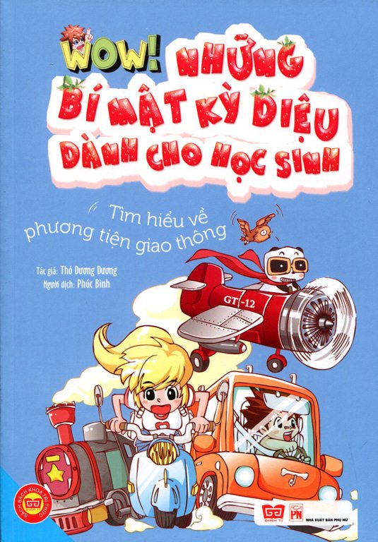 Bìa sách Wow! Những Bí Mật Kỳ Diệu Dành Cho Học Sinh - Tìm Hiểu Về Phương Tiện Giao Thông