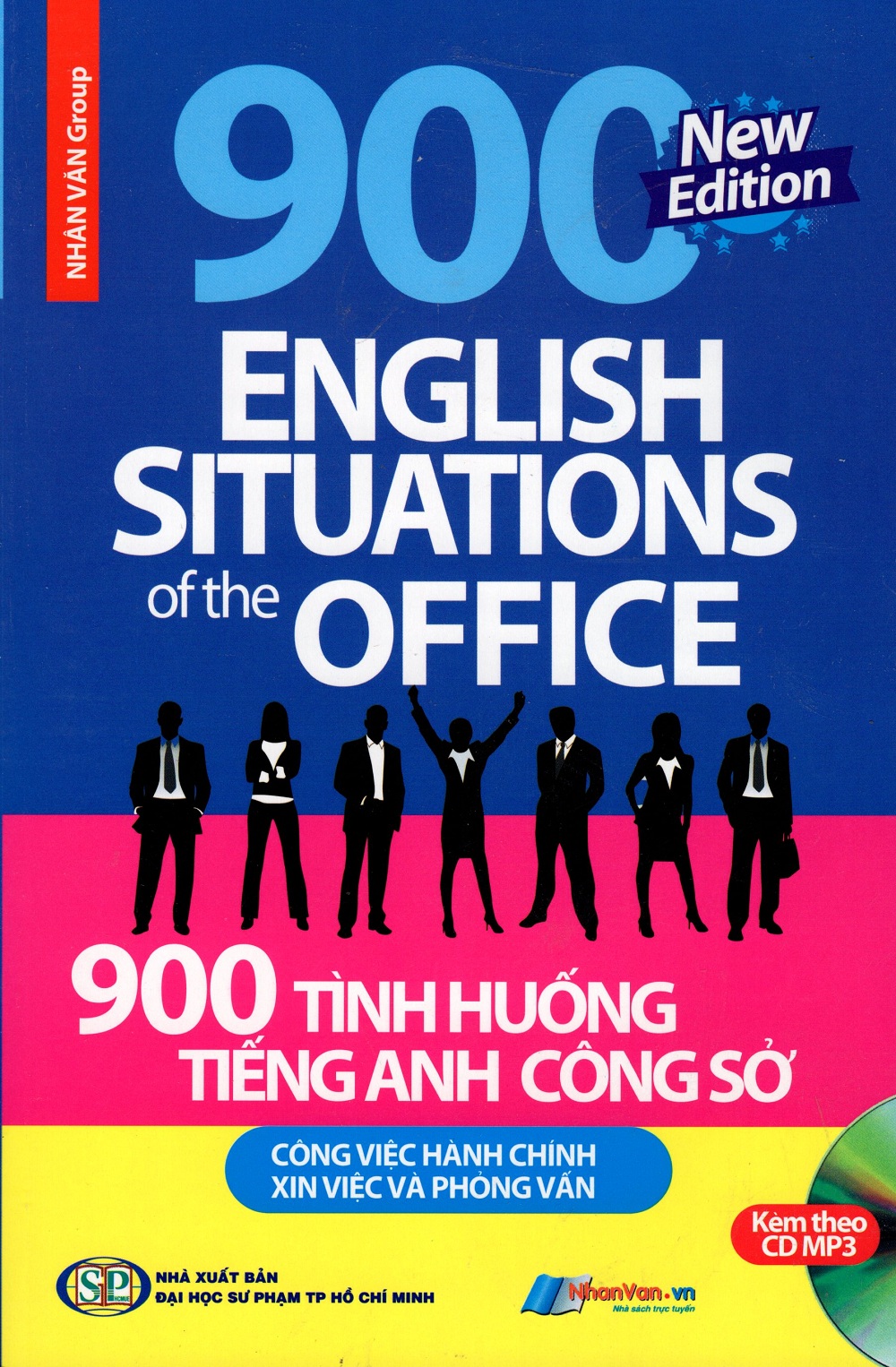 Bìa sách 900 Tình Huống Tiếng Anh Công Sở Công Việc Hành Chính - Xin Việc Phỏng Vấn (Kèm CD)