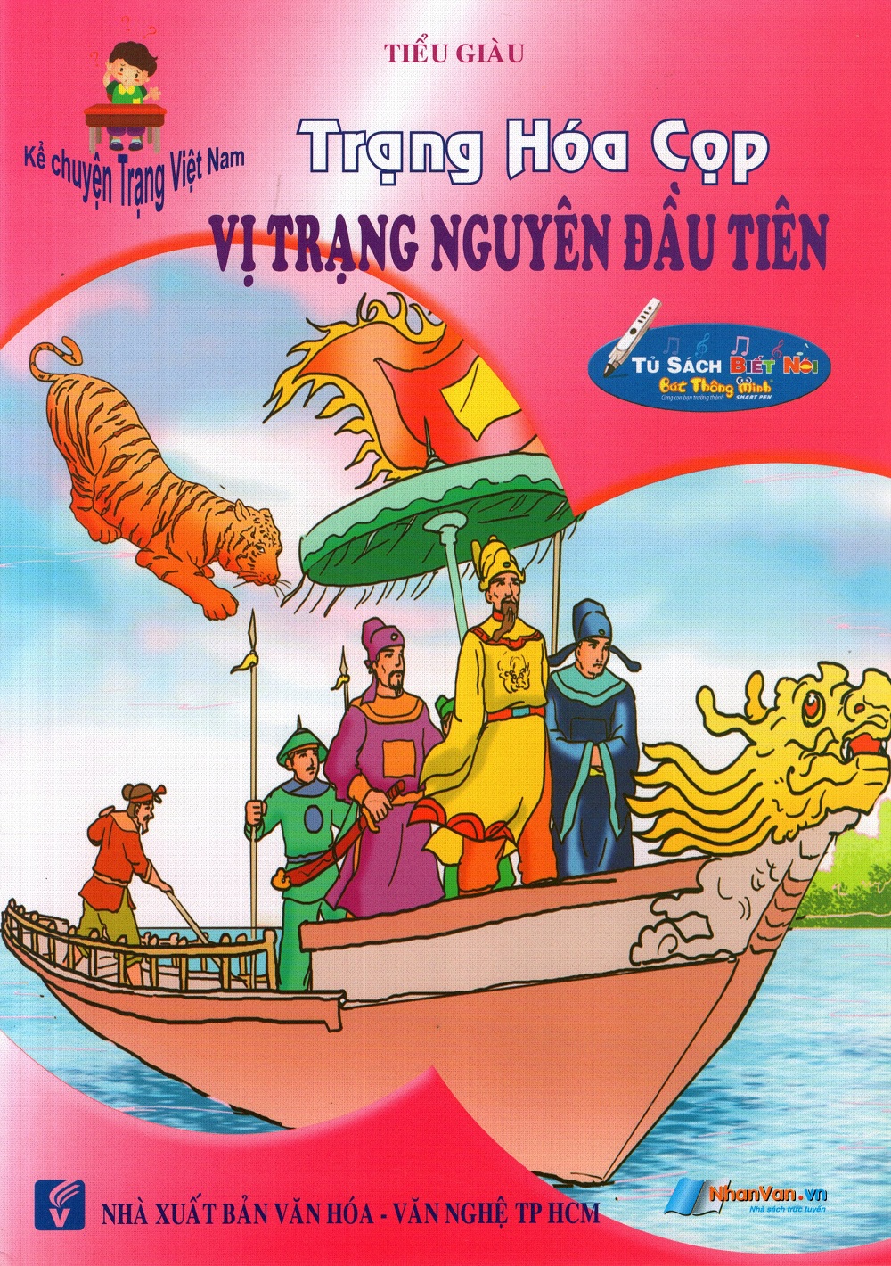 Bìa sách Kể Chuyện Trạng Việt Nam: Trạng Hóa Cọp - Vị Trạng Nguyên Đầu Tiên