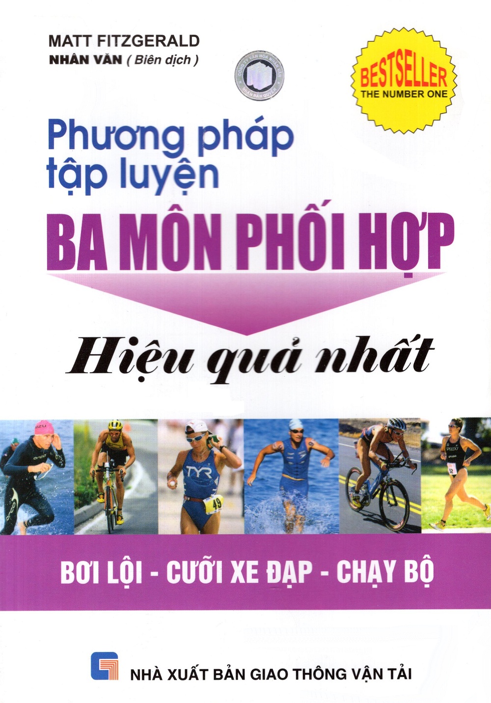 Bìa sách Phương Pháp Tập Luyện Ba Môn Phối Hợp Hiệu Quả Nhất: Bơi Lội - Cưỡi Xe Đạp - Chạy Bộ