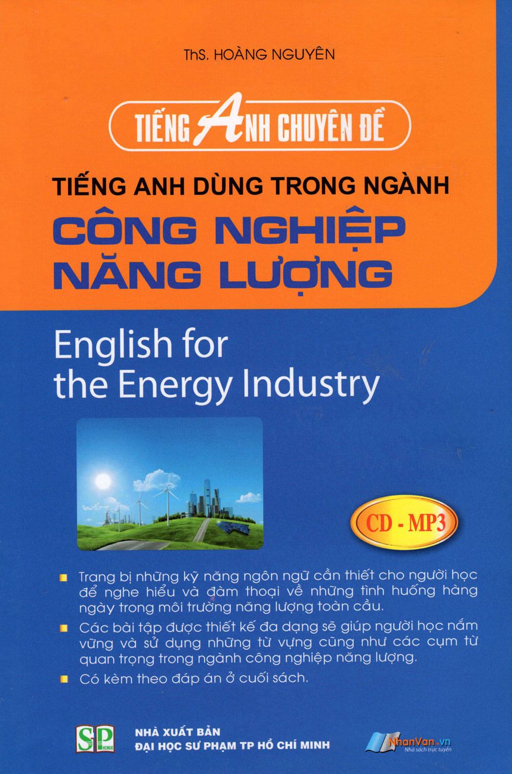 Bìa sách Tiếng Anh Chuyên Đề - Tiếng Anh Dùng Trong Ngành Công Nghiệp Năng Lượng (Kèm CD)