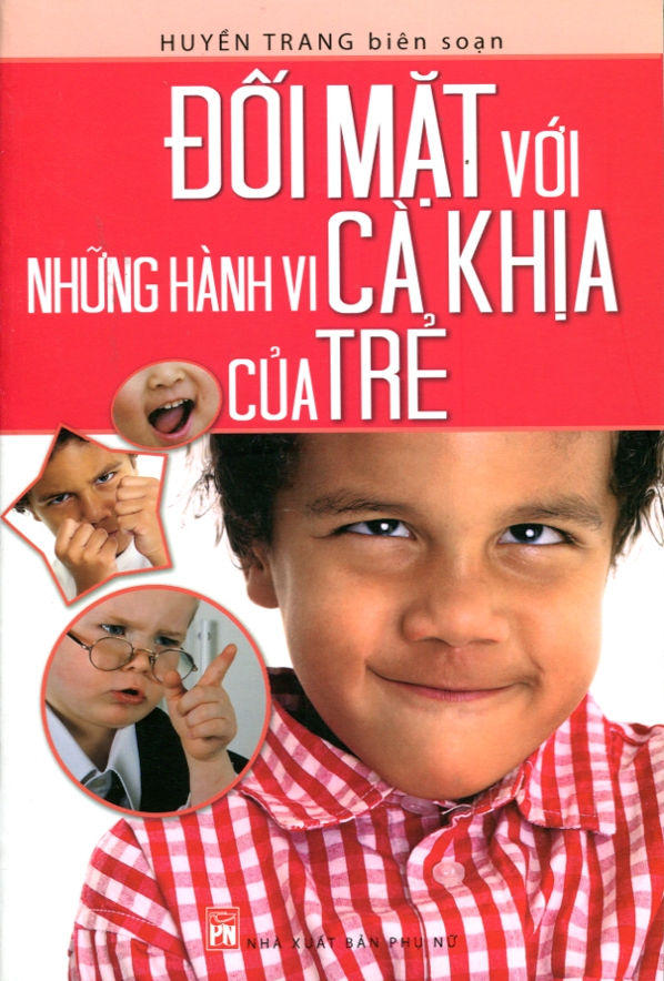 Bìa sách Đối Mặt Với Những Hành Vi Cà Khịa Của Trẻ