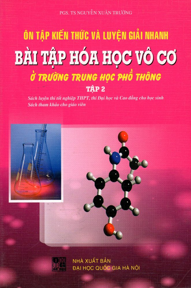 Bìa sách Ôn Tập Kiến Thức Và Luyện Giải Nhanh Bài Tập Hóa Học Vô Cơ THPT (Tập 2)