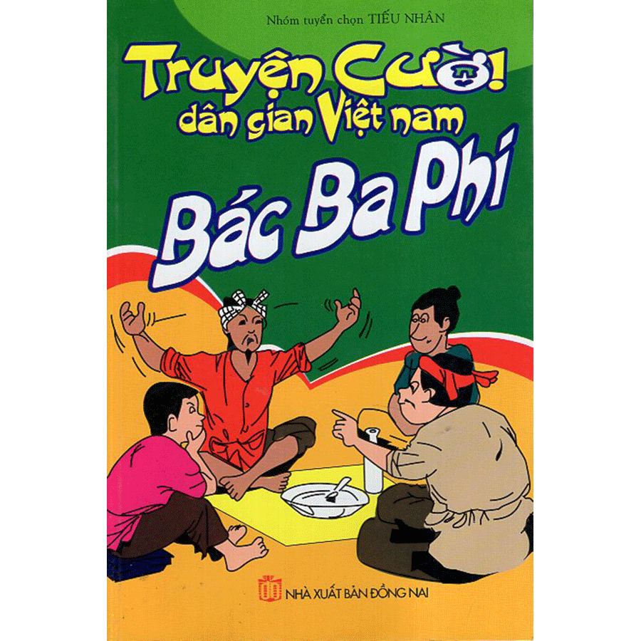 Truyện Cười Dan Gian Việt Nam Bac Ba Phi Truyện Cười Dan Gian Việt Nam Bac Ba Phi