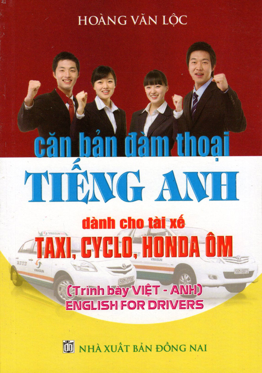 Bìa sách Căn Bản Đàm Thoại Tiếng Anh Dành Cho Tài Xế Taxi, Cyclo, Honda Ôm