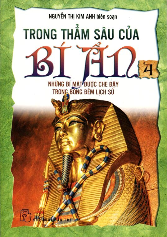 Bìa sách Trong Thẳm Sâu Của Bí Ẩn - Tập 4: Những Bí Mật Được Che Đậy Trong Bóng Đêm Lịch Sử