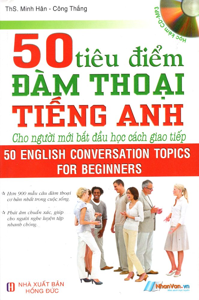 Bìa sách 50 Tiêu Điểm Đàm Thoại Tiếng Anh Cho Người Mới Bắt Đầu Học Cách Giao Tiếp (Kèm CD)