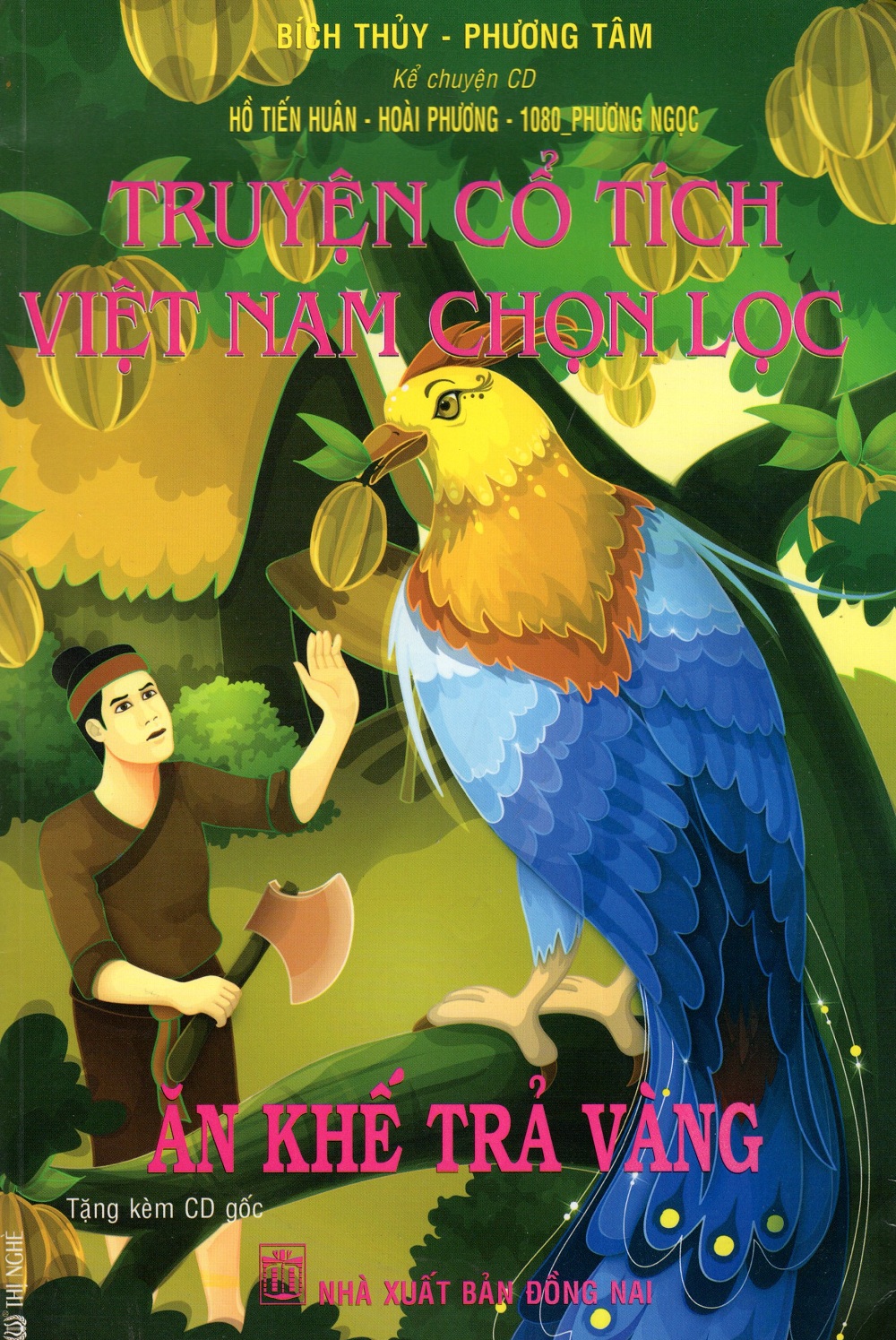 Bìa sách Truyện Cổ Tích Việt Nam Chọn Lọc: Ăn Khế Trả Vàng (Kèm CD)