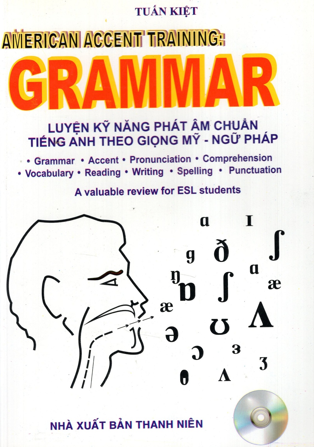 Bìa sách American Accent Training: Grammar (Luyện Kỹ Năng Phát Âm Chuẩn Tiếng Anh Theo Giọng Mỹ - Ngữ Pháp) (Kèm CD)