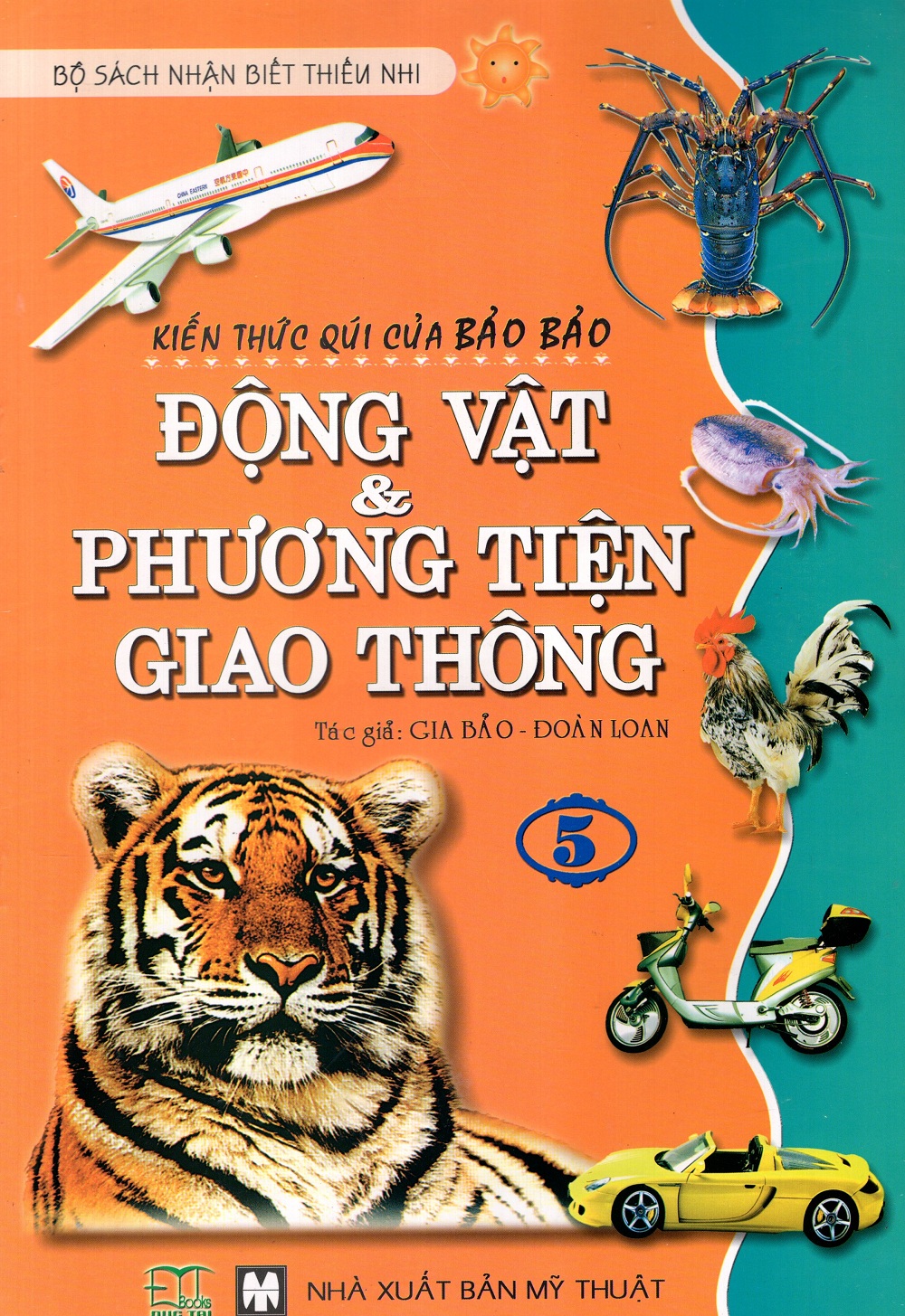 Bìa sách Bộ Sách Nhận Biết Thiếu Nhi: Động Vật Phương Tiện Giao Thông (Tập 5)