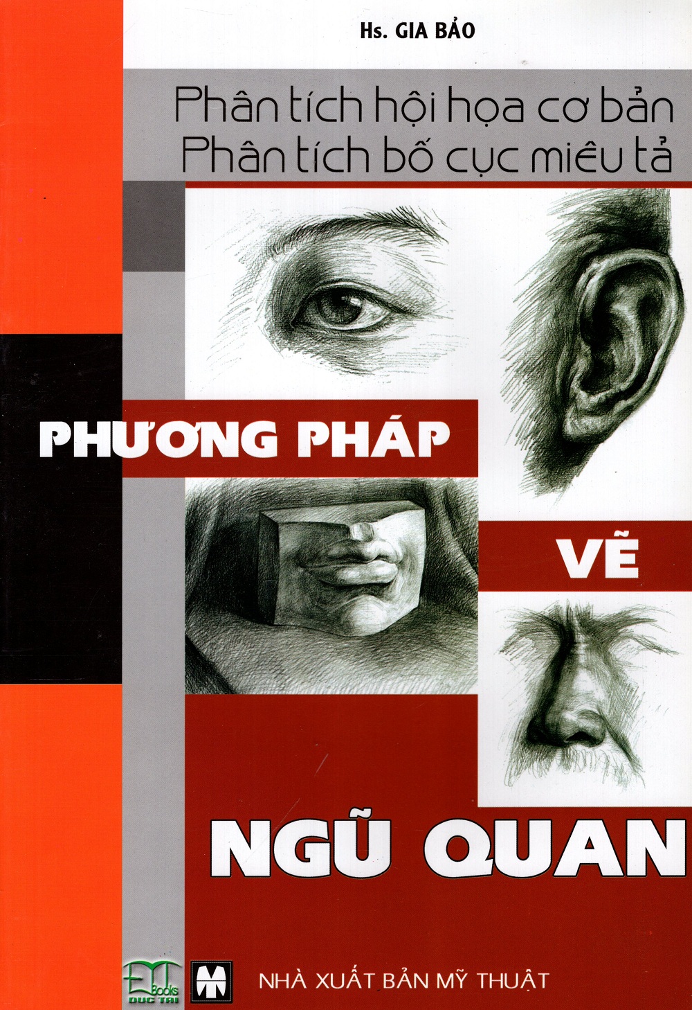 Bìa sách Phân Tích Hội Họa Cơ Bản - Phân Tích Bố Cục Miêu Tả: Phương Pháp Vẽ Ngũ Quan
