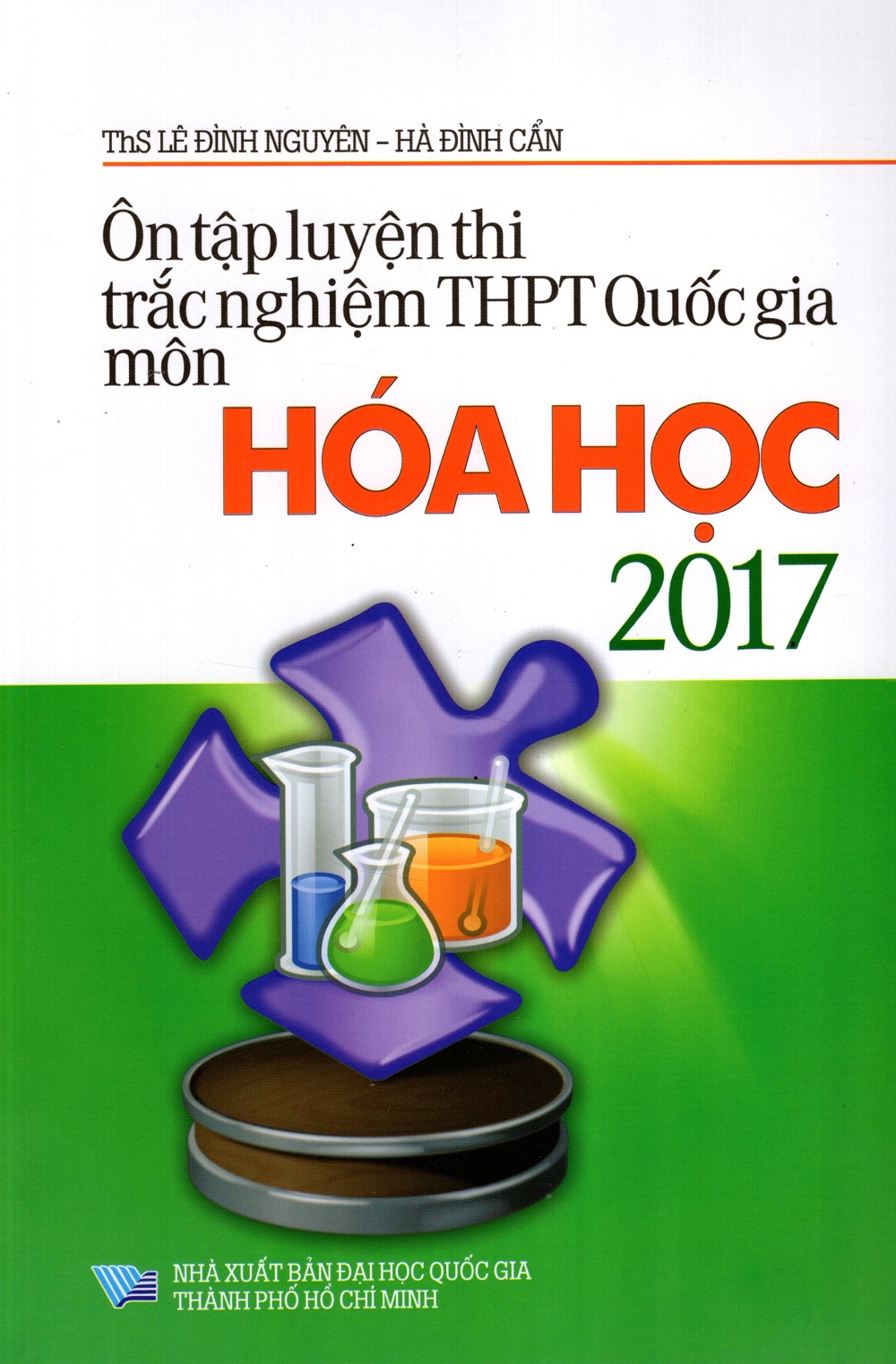 Bìa sách Ôn Tập Luyện Thi Trắc Nghiệm THPT Quốc Gia Môn Hóa Học Năm 2017