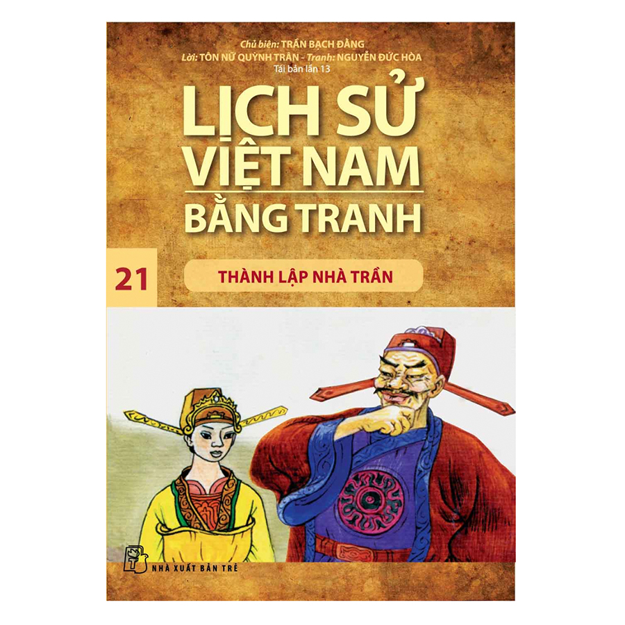 Bìa sách Lịch Sử Việt Nam Bằng Tranh - Thành Lập Nhà Trần - Tập 21 (Tái Bản)