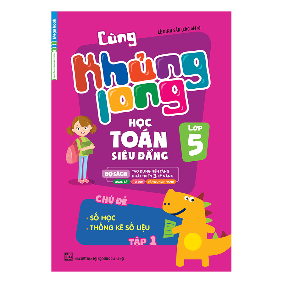 Bìa sách Cùng Khủng Long Học Toán Siêu Đẳng - Chủ Đề: Số Học, Thống Kê Số Liệu Lớp 5 (Tập 1)