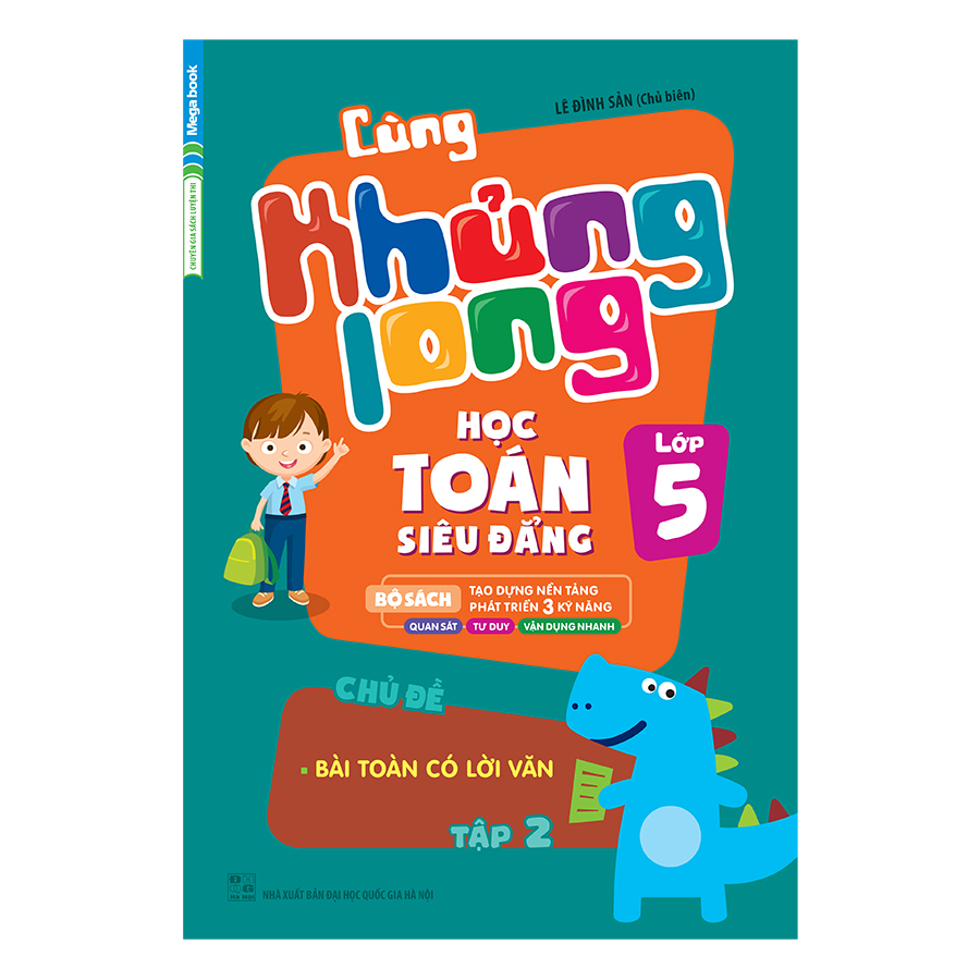 Bìa sách Cùng Khủng Long Học Toán Siêu Đẳng - Chủ Đề: Bài Toán Có Lời Văn Lớp 5 (Tập 2)