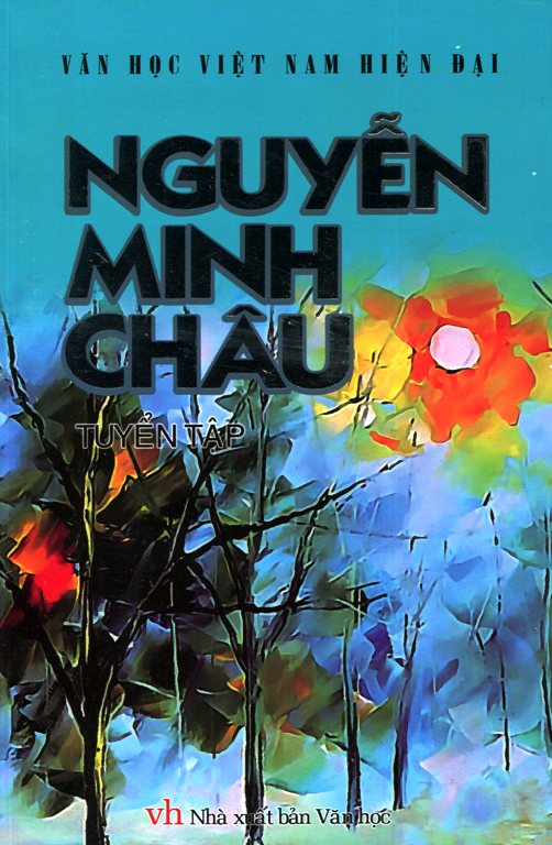 Bìa sách Văn Học Việt Nam Hiện Đại - Tuyển Tập Nguyễn Minh Châu
