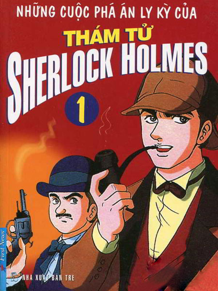 Bìa sách Những Cuộc Phá Án Ly Kỳ Của Thám Tử Sherlock Homes - Tập 1 (Tái Bản 2016)