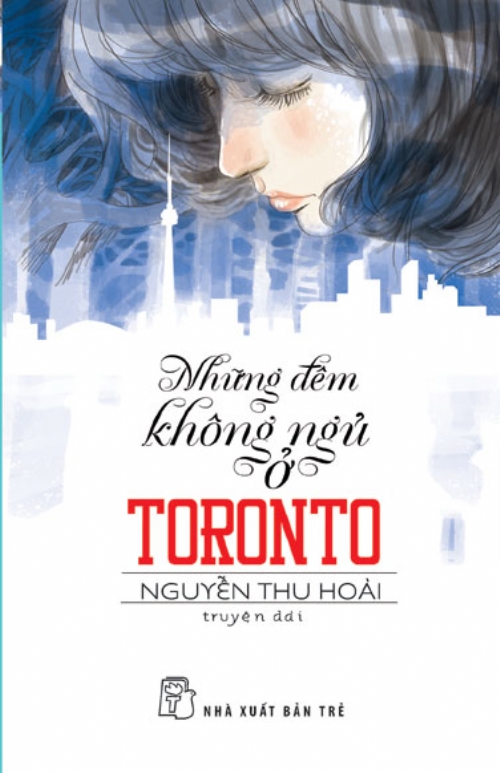 Bìa sách Văn Học Tuổi 20 - Những Đêm Không Ngủ Ở Toronto