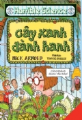 Bìa sách Horrible Science: Cây Xanh Đành Hanh