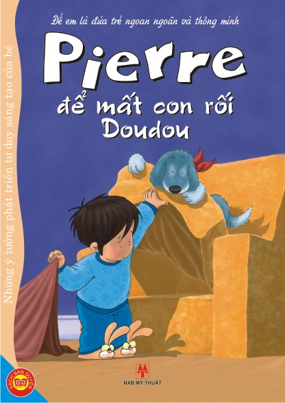 Bìa sách Để Em Là Đứa Trẻ Ngoan Ngoãn Và Thông Minh - Pierre Để Mất Con Rối Doudou