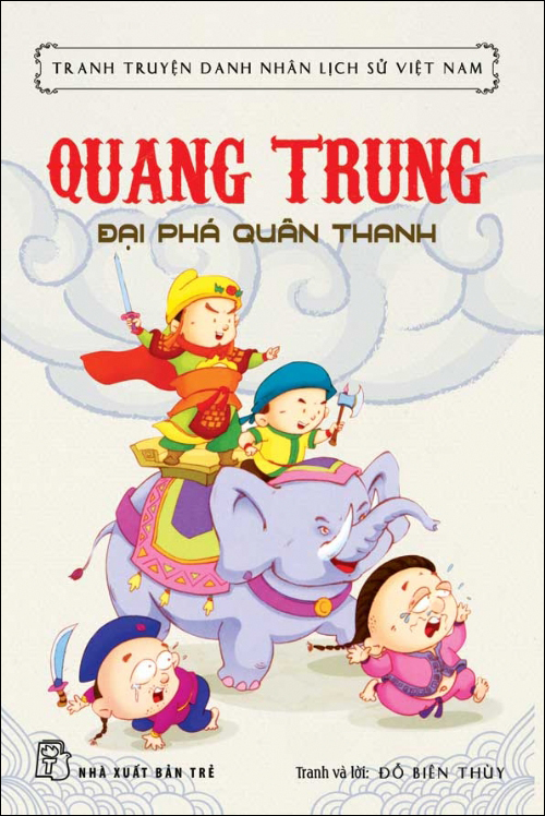 Bìa sách Tranh Truyện Danh Nhân Lịch Sử Việt Nam - Quang Trung Đại Phá Quân Thanh