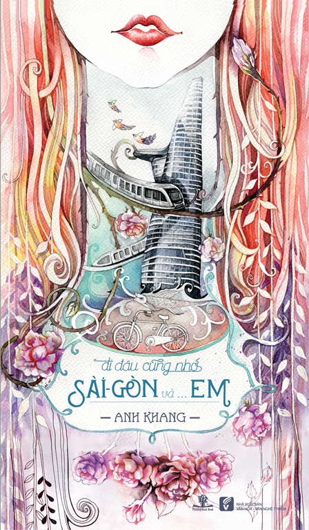 Bìa sách Đi Đâu Cũng Nhớ Sài Gòn Và... Em.