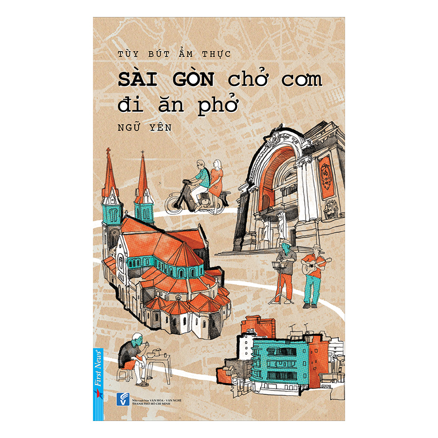 Bìa sách Sài Gòn Chở Cơm Đi Ăn Phở