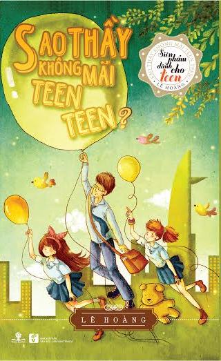 Bìa sách Sao Thầy Không Mãi Teen Teen (Bìa Cứng)