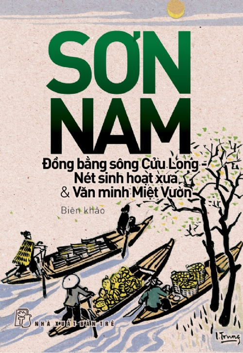 Bìa sách Đồng Bằng Sông Cửu Long - Nét Sinh Hoạt Xưa  Văn Minh Miệt Vườn