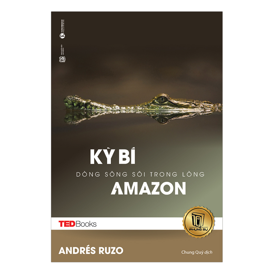 Bìa sách TedBooks - Kỳ Bí Dòng Sông Sôi Trong Lòng Amazon