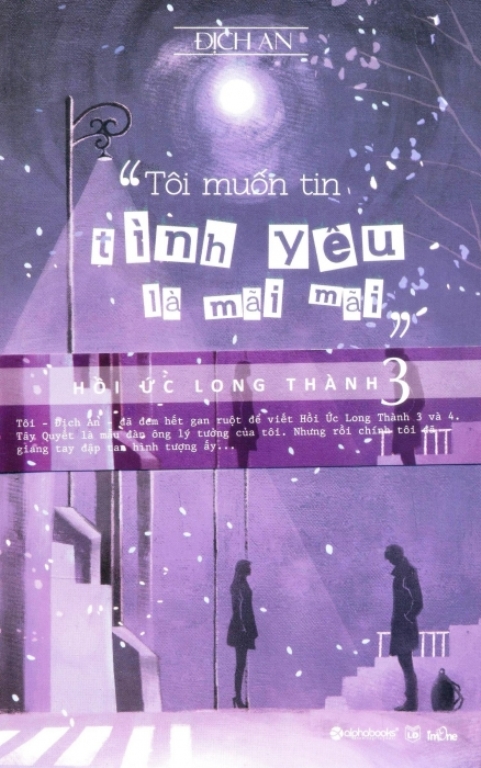 Bìa sách Hồi Ức Long Thành Tập 3 - Tôi Muốn Tin Tình Yêu Là Mãi Mãi