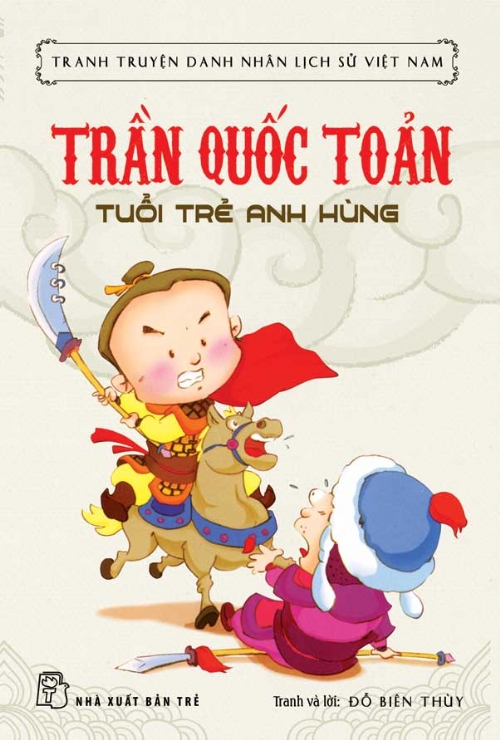 Bìa sách Tranh Truyện Danh Nhân Lịch Sử Việt Nam - Trần Quốc Toản Tuổi Trẻ Anh Hùng