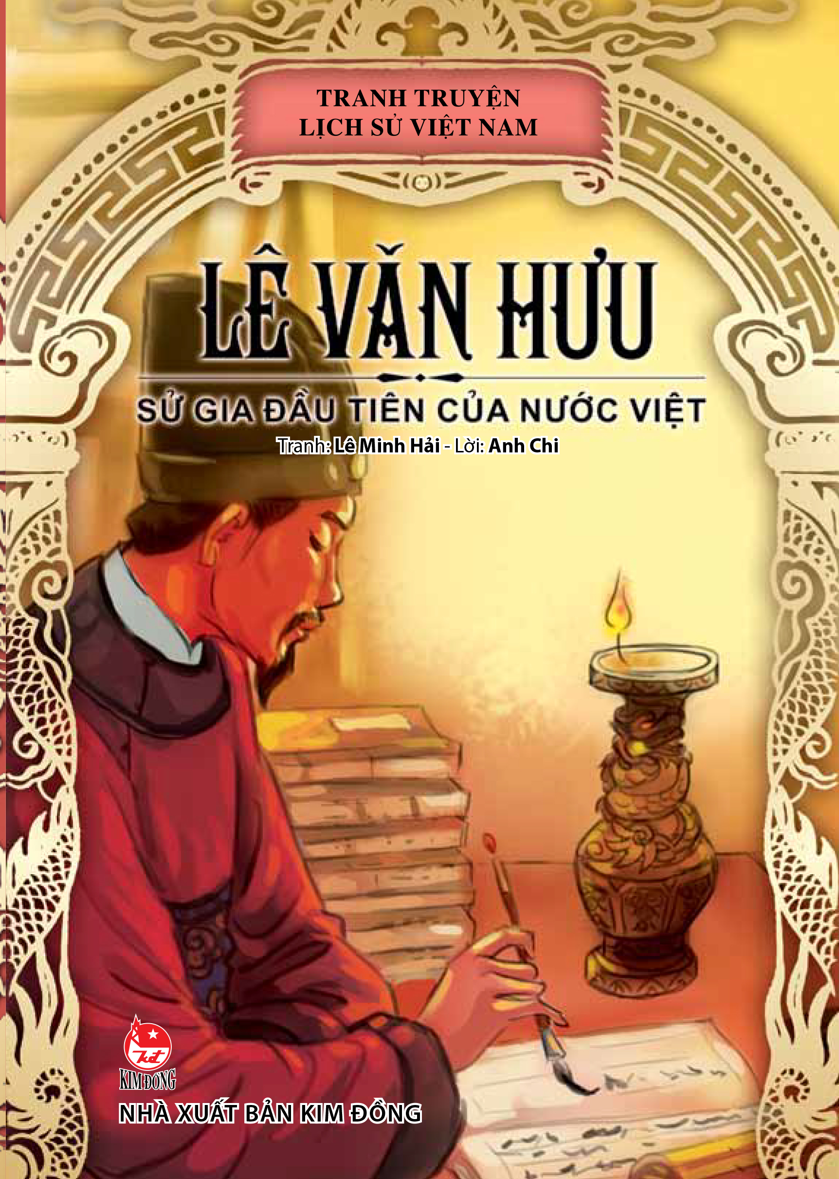 Bìa sách Truyện Tranh Lịch Sử Việt Nam - Lê Văn Hưu - Sử Gia Đầu Tiên Của Nước Việt