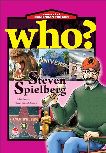 Bìa sách Who - Chuyện Kể Về Danh Nhân Thế Giới (Steven Spielberg)