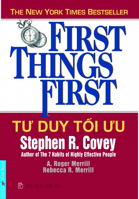 Bìa sách Tư Duy Tối Ưu - First Things First (Tái Bản)