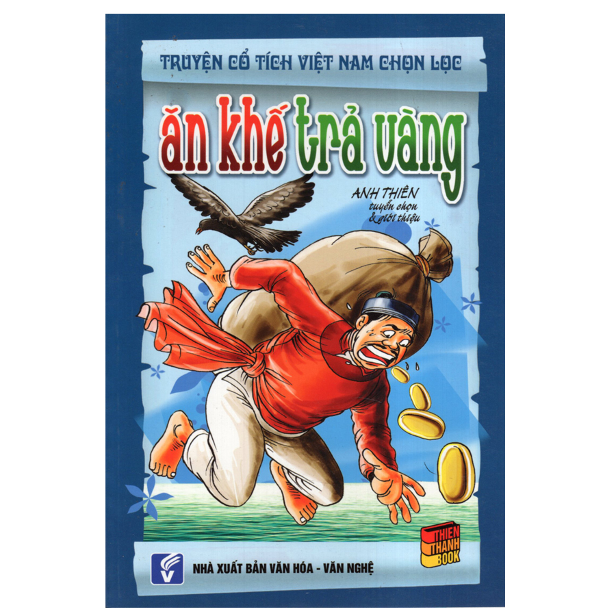 Bìa sách Truyện Cổ Tích Việt Nam Chọn Lọc - Ăn Khế Trả Vàng