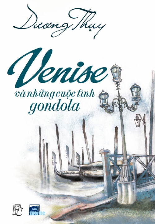 Bìa sách Venise Và Những Cuộc Tình Gondola (Tái Bản)