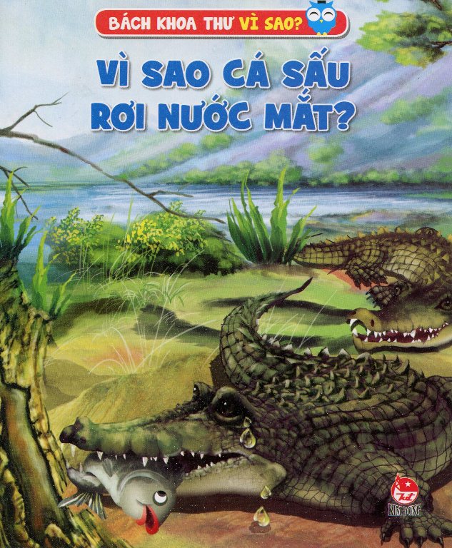Bìa sách Vì Sao Cá Sấu Rơi Nước Mắt