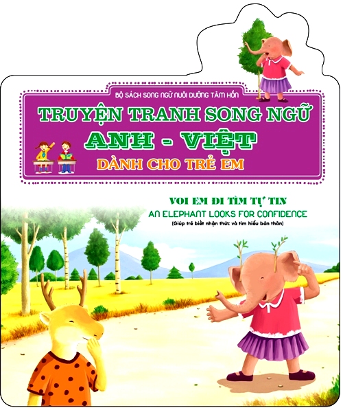 Bìa sách Voi Em Đi Tìm Tự Tin - An Elephant Looks For Confidence (Sách Song Ngữ)