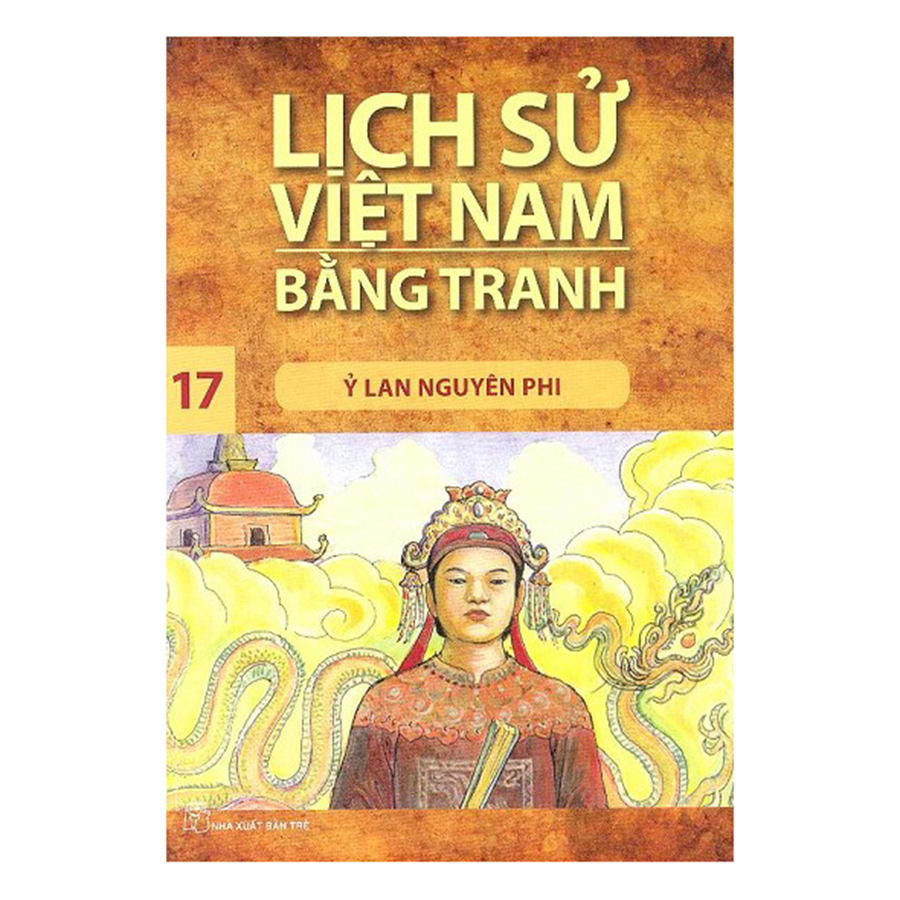 Bìa sách Lịch Sử Việt Nam Bằng Tranh (Tập 17): Ỷ Lan Nguyên Phi (Tái Bản 2017)