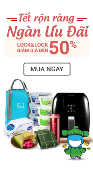 Tết rộn ràng- Ngàn ưu đãi -Lock&Lock giảm đến 50%