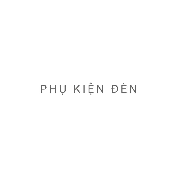 Phụ Kiện Đèn Inox