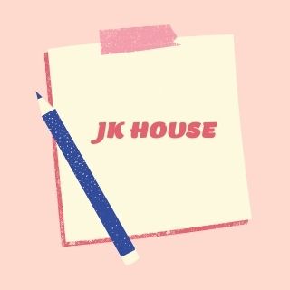 JK HOUSE
